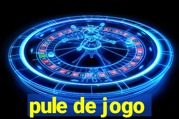 pule de jogo